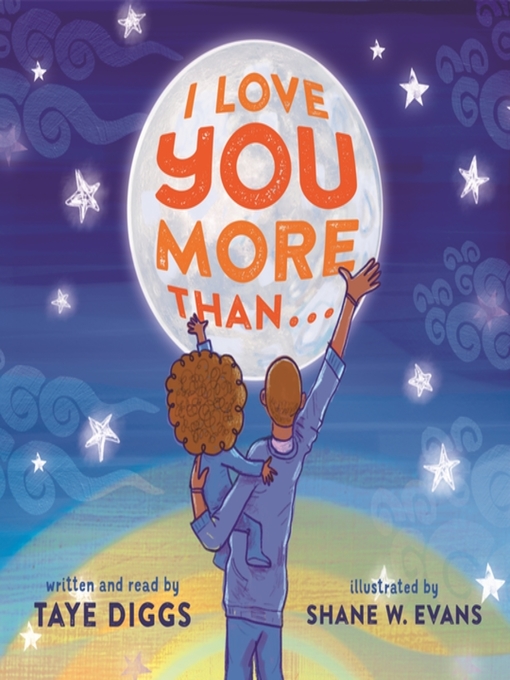 Title details for I Love You More Than . . . by Taye Diggs - Available